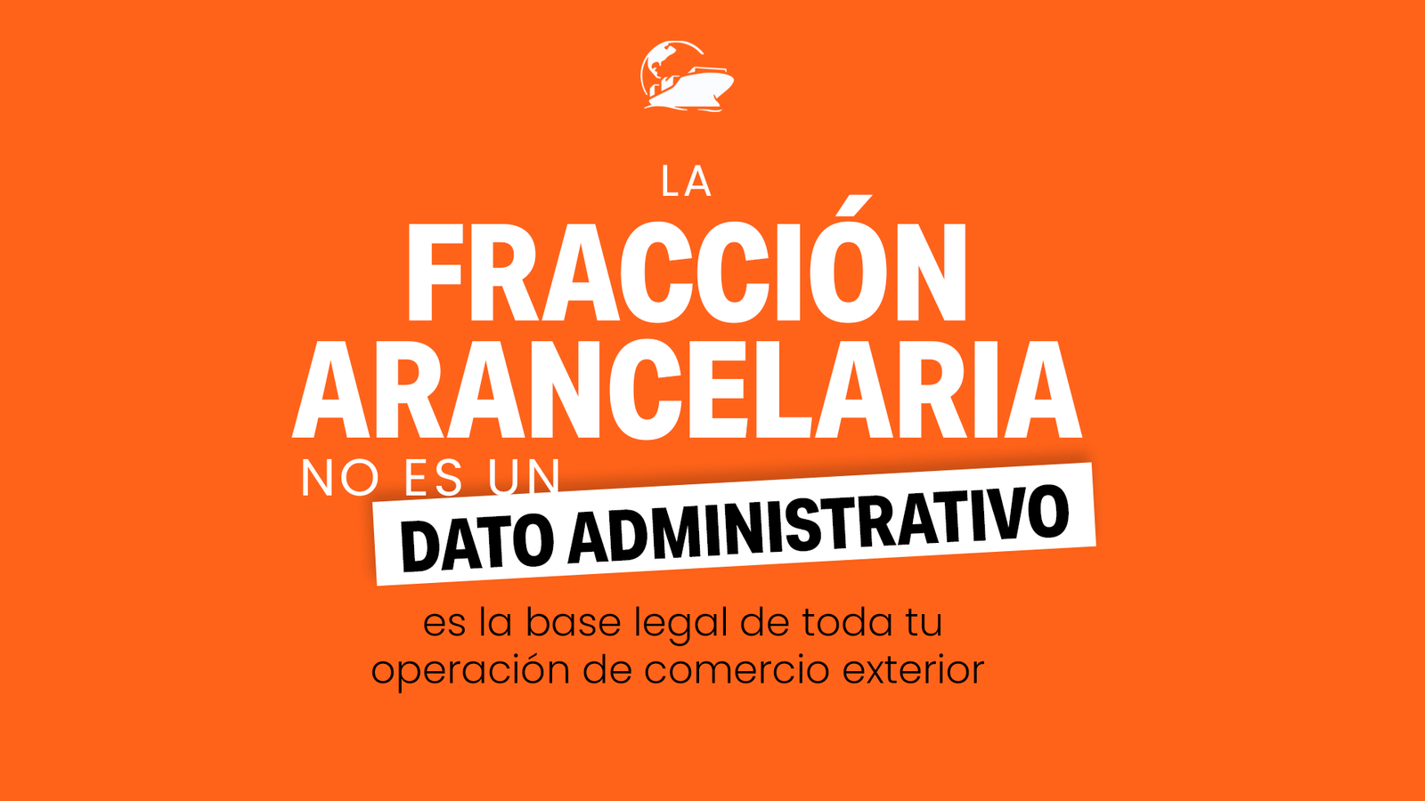 La fracción arancelaria no es un dato administrativo: